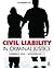 Civil Liability in Criminal Justice, Sixth Edition by Darrell L. Ross