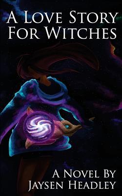 A Love Story for Witches (Paperback)