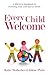 Every Child Welcome: A Ministry Handbook for Including Kids with Special Needs