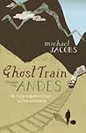 Ghost Train Through the Andes