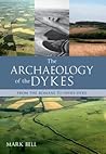 The Archaeology of the Dykes