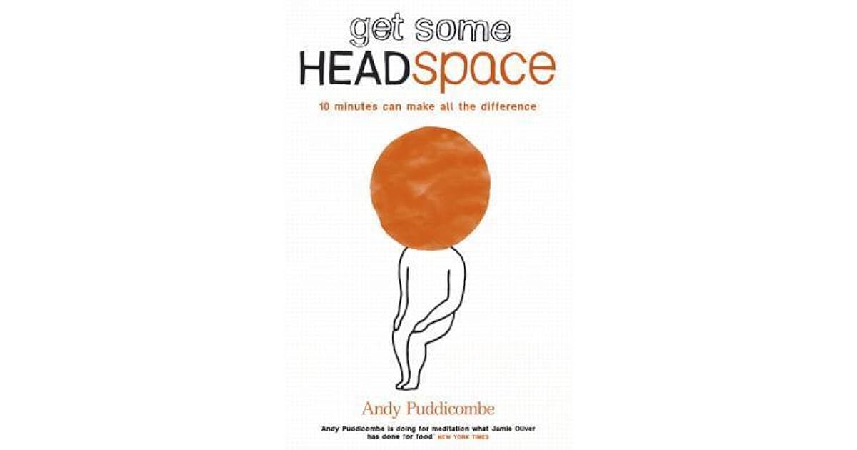 Get Some Headspace by Andy