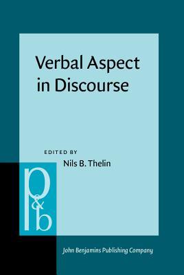 Verbal Aspect in Discourse (Pragmatics & Beyond New Series)