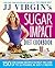 JJ Virgin's Sugar Impact Diet Cookbook by J.J. Virgin