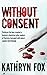 Without Consent (Dr. Anya C...