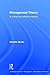 Management Theory: A Critical and Reflexive Reading (Routledge Studies in Management, Organizations and Society)