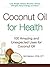 Coconut Oil for Health by Britt Brandon