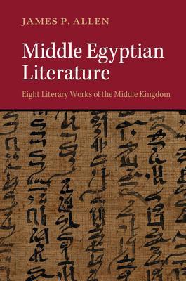 Middle Egyptian Literature: Eight Literary Works of the Middle Kingdom (Hardcover)