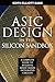 ASIC Design in the Silicon Sandbox: A Complete Guide to Building Mixed-Signal Integrated Circuits