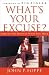 What's Your Excuse?: Making...