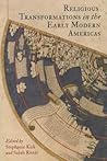 Religious Transformations in the Early Modern Americas