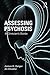 Assessing Psychosis: A Clinician's Guide