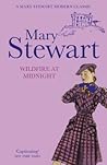 Wildfire at Midnight by Mary  Stewart
