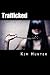 Trafficked