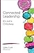 Connected Leadership: It’s Just a Click Away (Corwin Connected Educators Series)