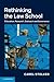 Rethinking the Law School: Education, Research, Outreach and Governance