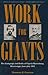 Work for Giants by Thomas E. Parson