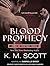 Blood Prophecy: With the Short Stories "Forbidden Fruit" and "His Love"