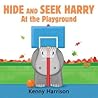 Hide and Seek Harry at the Playground (Hide and Seek Harry Boardbooks)