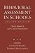 Behavioral Assessment in Schools: Theory, Research, and Clinical Foundations