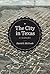 The City in Texas: A Histor...