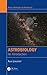 Astrobiology: An Introduction (Astronomy and Astrophysics)