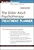 The Older Adult Psychotherapy Treatment Planner by Deborah W. Frazer