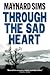 Through The Sad Heart