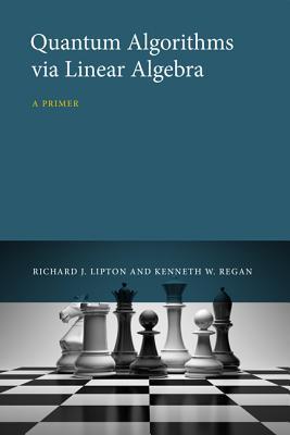 Quantum Algorithms via Linear Algebra: A Primer (Hardcover)