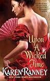 Upon a Wicked Time: A Regency Historical Romance of Passion and Determination (An Avon Romantic Treasure)