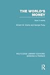 The World's Money (RLE: Banking & Finance)