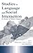 Studies in Language and Social Interaction (Routledge Communication Series)