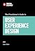The Practitioner's Guide to User Experience Design