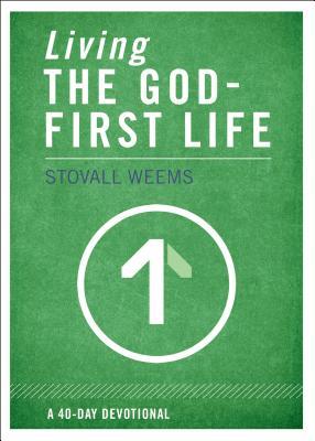 Living the God-First Life: A 40-Day Devotional for Christian Disciples (Paperback)