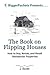 The Book on Flipping Houses by J.  Scott
