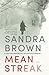 Mean Streak by Sandra Brown Mean Streak by Sandra Brown