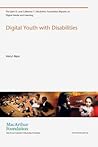 Digital Youth with Disabilities by Meryl Alper