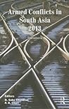 Armed Conflicts in South Asia 2013: Transitions