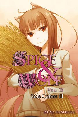 Spice & Wolf, Vol. 13: Side Colors III (Paperback)