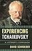Experiencing Tchaikovsky by David Schroeder