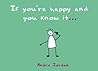 If You're Happy and You Know It... If You're Happy and You Know It...