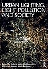 Urban Lighting, Light Pollution and Society