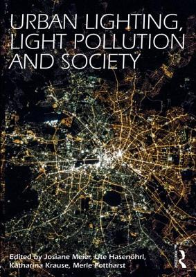 Urban Lighting, Light Pollution and Society (Paperback)