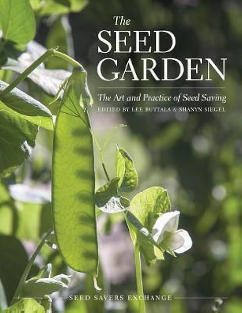 The Seed Garden: The Art and Practice of Seed Saving