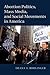Abortion Politics, Mass Media, and Social Movements in America