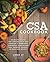 The CSA Cookbook: No-Waste ...