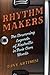 Rhythm Makers: The Drumming Legends of Nashville in Their Own Words