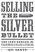 Selling the Silver Bullet: The Lone Ranger and Transmedia Brand Licensing (Texas Film and Media Studies Series)