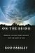 On the Brink: Breaking Through Every Obstacle Into the Glory of God