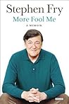 More Fool Me by Stephen Fry